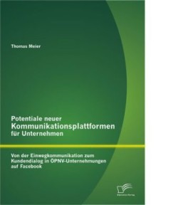 Potentiale neuer Kommunikationsplattformen für Unternehmen