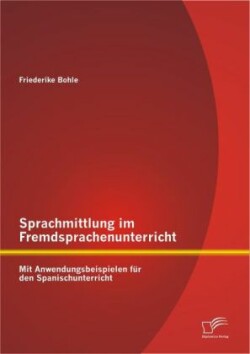 Sprachmittlung im Fremdsprachenunterricht