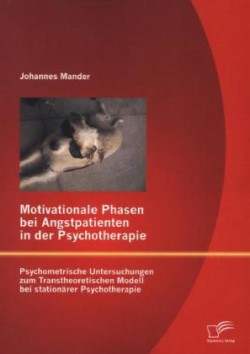 Motivationale Phasen bei Angstpatienten in der Psychotherapie
