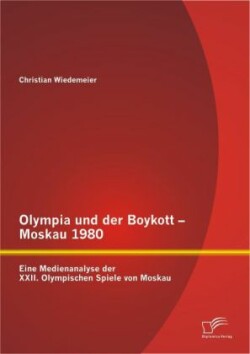 Olympia und der Boykott - Moskau 1980