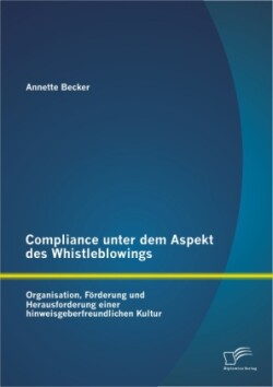 Compliance unter dem Aspekt des Whistleblowings