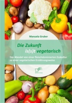 Zukunft is(s)t vegetarisch