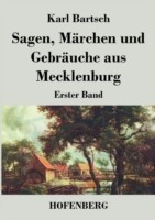 Sagen, Märchen und Gebräuche aus Mecklenburg