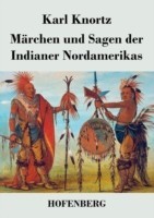 Märchen und Sagen der Indianer Nordamerikas