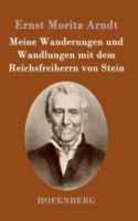 Meine Wanderungen und Wandlungen mit dem Reichsfreiherrn von Stein