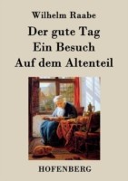 gute Tag / Ein Besuch / Auf dem Altenteil