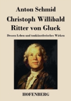 Christoph Willibald Ritter von Gluck