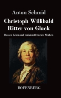 Christoph Willibald Ritter von Gluck