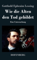 Wie die Alten den Tod gebildet