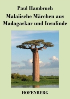 Malaiische Märchen aus Madagaskar und Insulinde