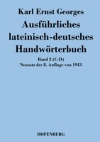 Ausführliches lateinisch-deutsches Handwörterbuch Band 2 (C-D) Neusatz der 8. Auflage von 1913