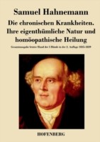 chronischen Krankheiten. Ihre eigenthümliche Natur und homöopathische Heilung