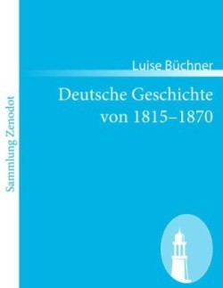 Deutsche Geschichte von 1815-1870