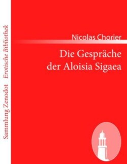 Die Gespräche der Aloisia Sigaea