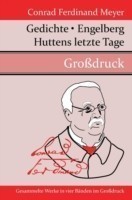 Gedichte / Huttens letzte Tage / Engelberg (Großdruck)