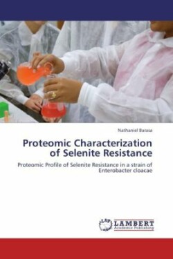 Proteomic Characterization of Selenite Resistance