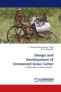 Design and Development of Unmanned Grass Cutter