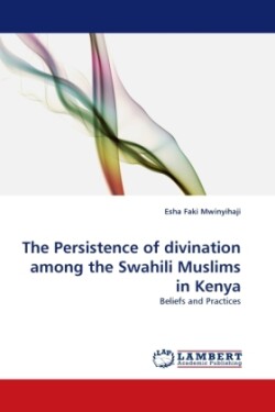 Persistence of divination among the Swahili Muslims in Kenya