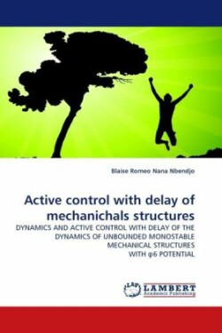 Active control with delay of mechanichals structures