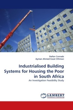Industrialised Building Systems for Housing the Poor in South Africa