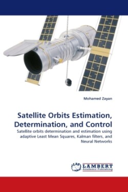 Satellite Orbits Estimation, Determination, and Control