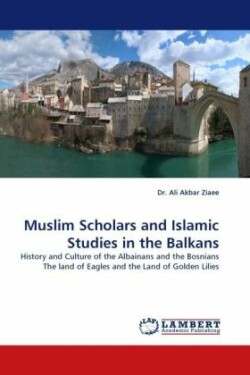 Muslim Scholars and Islamic Studies in the Balkans