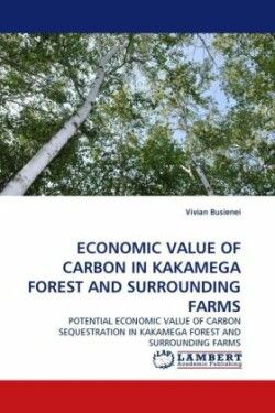 Economic Value of Carbon in Kakamega Forest and Surrounding Farms