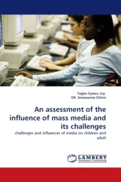 Assessment of the Influence of Mass Media and Its Challenges