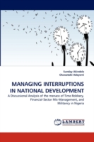Managing Interruptions in National Development