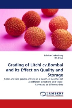 Grading of Litchi cv.Bombai and its Effect on Quality and Storage