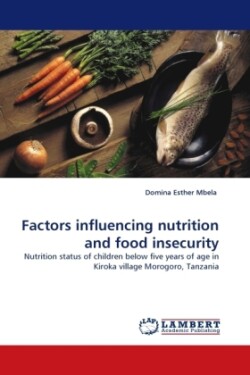 Factors influencing nutrition and food insecurity