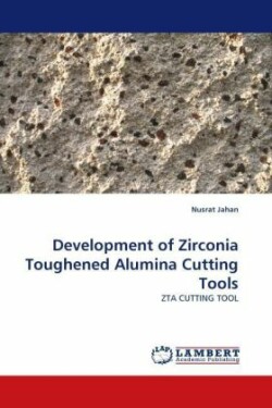 Development of Zirconia Toughened Alumina Cutting Tools