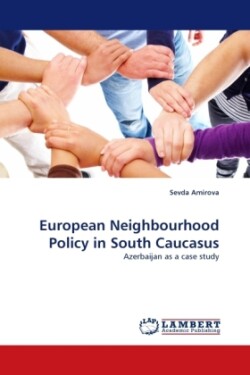 European Neighbourhood Policy in South Caucasus