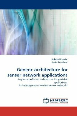 Generic Architecture for Sensor Network Applications