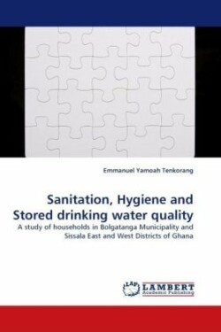 Sanitation, Hygiene and Stored Drinking Water Quality