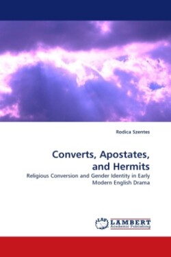 Converts, Apostates, and Hermits