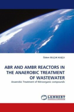 Abr and Ambr Reactors in the Anaerobic Treatment of Wastewater