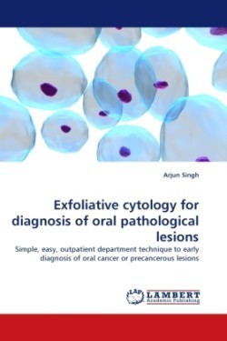 Exfoliative Cytology for Diagnosis of Oral Pathological Lesions