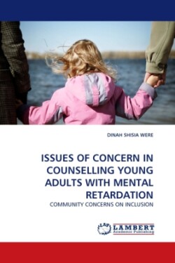 Issues of Concern in Counselling Young Adults with Mental Retardation