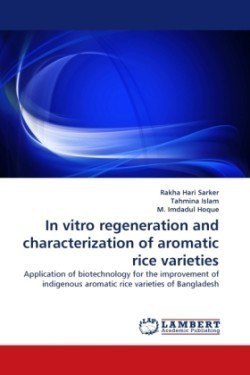 In vitro regeneration and characterization of aromatic rice varieties