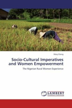 Socio-Cultural Imperatives and Women Empowerment