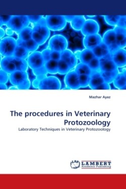 The procedures in Veterinary Protozoology