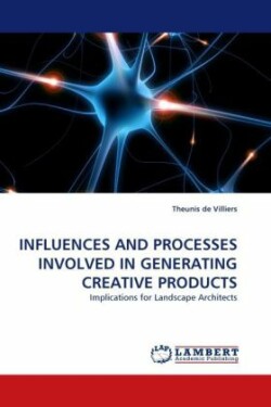 Influences and Processes Involved in Generating Creative Products