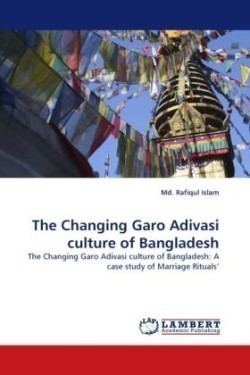 Changing Garo Adivasi Culture of Bangladesh