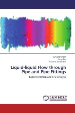 Liquid-liquid Flow through Pipe and Pipe Fittings