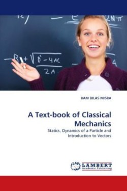 Text-Book of Classical Mechanics