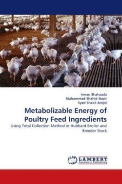 Metabolizable Energy of Poultry Feed Ingredients