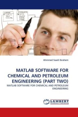 MATLAB Software for Chemical and Petroleum Engineering (Part Two)