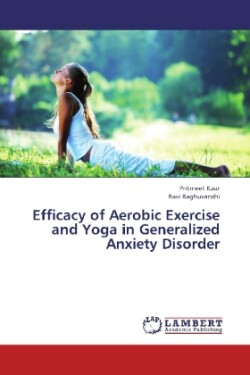 Efficacy of Aerobic Exercise and Yoga in Generalized Anxiety Disorder