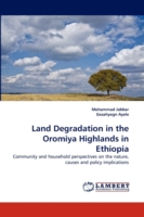 Land Degradation in the Oromiya Highlands in Ethiopia